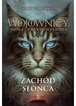 Zachód słońca. Wojownicy. Nowa przepowiednia. Tom 6