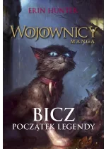 Bicz. Wojownicy. Manga. Tom 1