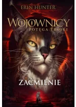 Zaćmienie. Wojownicy. Potęga trójki. Tom 4