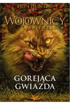 Gorejąca Gwiazda. Świt klanów tom 4