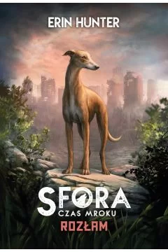 Rozłam. Sfora. Tom 7