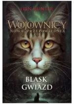 Blask gwiazd. Wojownicy. Nowa przepowiednia. Tom 4