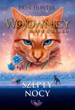 Szepty nocy. Wojownicy. Omen gwiazd. Tom 3 