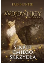 Sekret Ćmiego Skrzydła. Wojownicy. Nowela 