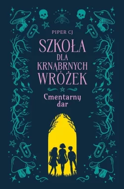 Szkoła dla Krnąbrnych Wróżek