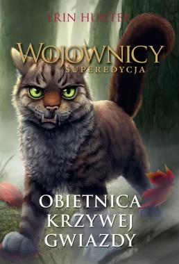Obietnica Krzywej Gwiazdy. Wojownicy. Superedycja. Tom 6 wyd. 2023 
