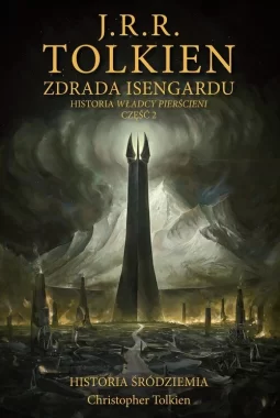 Zdrada Isengardu. Historia Śródziemia Tom 7