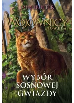 Wybór Sosnowej Gwiazdy. Wojownicy. Nowela 