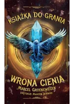 Książka do grania. Wrona Cienia 