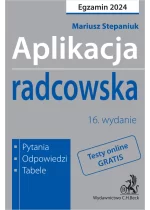 Aplikacja radcowska 2024. Pytania, odpowiedzi, tabele + dostęp do testów online