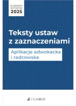 Egzaminy wstępne 2025. Teksty ustaw z zaznaczeniami. Aplikacje adwokacka i radcowska + dostęp do testów online