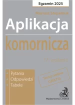 Aplikacja komornicza 2025. Pytania, odpowiedzi, tabele + dostęp do testów online Wyd.17