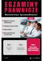 Egzaminy prawnicze Ministerstwa Sprawiedliwości 2025. Tom 3. Wzory pism z komentarzami. Etyka zawodowa