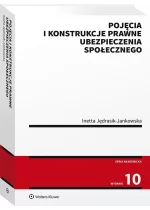 Pojęcia i konstrukcje prawne ubezpieczenia społecznego