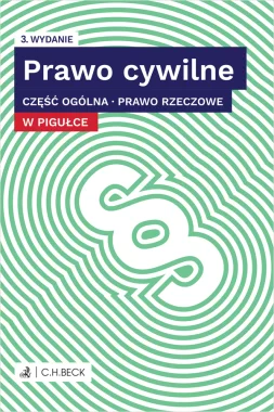 Prawo cywilne w pigułce. Część ogólna. Prawo rzeczowe + testy online wyd.3