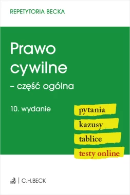Prawo cywilne - część ogólna. Pytania. Kazusy. Tablice. Testy online wyd.9/2024
