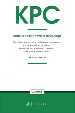 KPC. Kodeks postępowania cywilnego oraz ustawy towarzyszące Wyd.12/2024