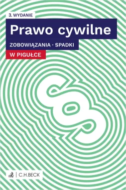Prawo cywilne w pigułce. Zobowiązania. Spadki + testy online wyd.3