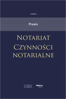 Notariat. Czynności notarialne. Praxis