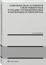 Naruszenie praw autorskich i praw pokrewnych w związku z funkcjonowaniem wyszukiwarek internetowych
