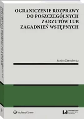 Ograniczenie rozprawy do poszczególnych zarzutów lub zagadnień wstępnych 