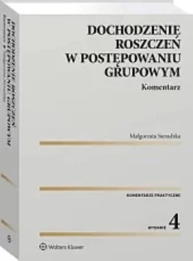 Dochodzenie roszczeń w postępow grup Komentarz
