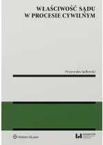 Właściwość sądu w procesie cywilnym 