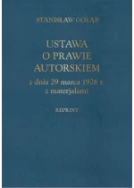 Ustawa o prawie autorskim z dnia 29 marca 1926 r. z materiałami (reprint) 