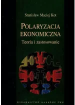 Polaryzacja ekonomiczna. Teoria i zastosowanie