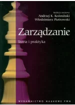 Zarządzanie. Teoria i praktyka