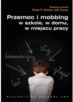 Przemoc i mobbing w szkole, w domu, w miejscu pracy