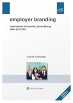 Employer branding. Budowanie wizerunku pracodawcy krok po kroku