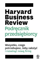 Harvard Business Review. Podręcznik przedsiębiorcy wyd. 2023 