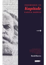 Przewodnik po Kapitale Karola Marksa Część II