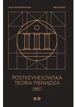 Postkeynesowska teoria pieniądza. Część 1