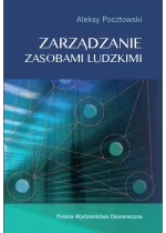 Zarządzanie zasobami ludzkimi koncepcje praktyki wyzwania 
