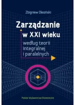 Zarządzanie w XXI wieku według teorii integralnej i paralelnych 