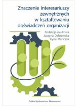 Znaczenie interesariuszy zewnętrznych w kształtowaniu doświadczeń organizacji 