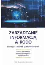 Zarządzanie informacją a RODO w małych i średnich przedsiębiorstwach 