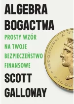 Algebra bogactwa. Prosty wzór na twoje bezpieczeństwo finansowe