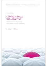 Odwaga bycia nielubianym japoński fenomen który pokazuje jak być wolnym i odmienić własne życie 