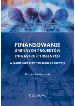 Finansowanie gminnych projektów infrastrukturalnych w warunkach zrównoważonego rozwoju