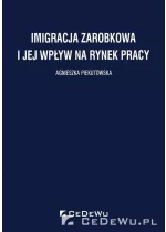 Imigracja zarobkowa i jej wpływ na rynek pracy