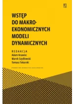 Wstęp do makroekonomicznych modeli dynamicznych. Ekonomia, Finanse i Zarządzanie 