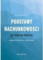 Podstawy rachunkowości - od teorii do praktyki (wydanie VIII) zmienione i uaktualnione