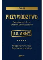 Przywództwo. Oficjalna instrukcja Armii Amerykańskiej