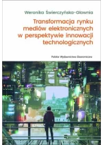 Transformacja rynku mediów elektronicznych w perspektywie innowacji technologicznych 