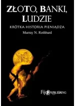 Złoto banki ludzie krótka historia pieniądza