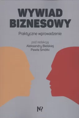 Wywiad biznesowy. Praktyczne wprowadzenie 