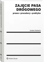 Zajęcie pasa drogowego Prawo procedury praktyka